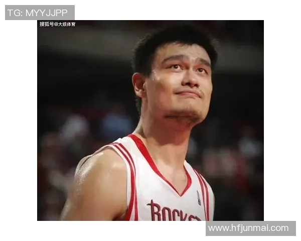 姚明引领中国梦之队奋战国际赛场展现篮球魅力与团队精神