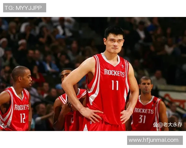 姚明肩负重任助力中国篮球崛起与国际赛场竞争力提升